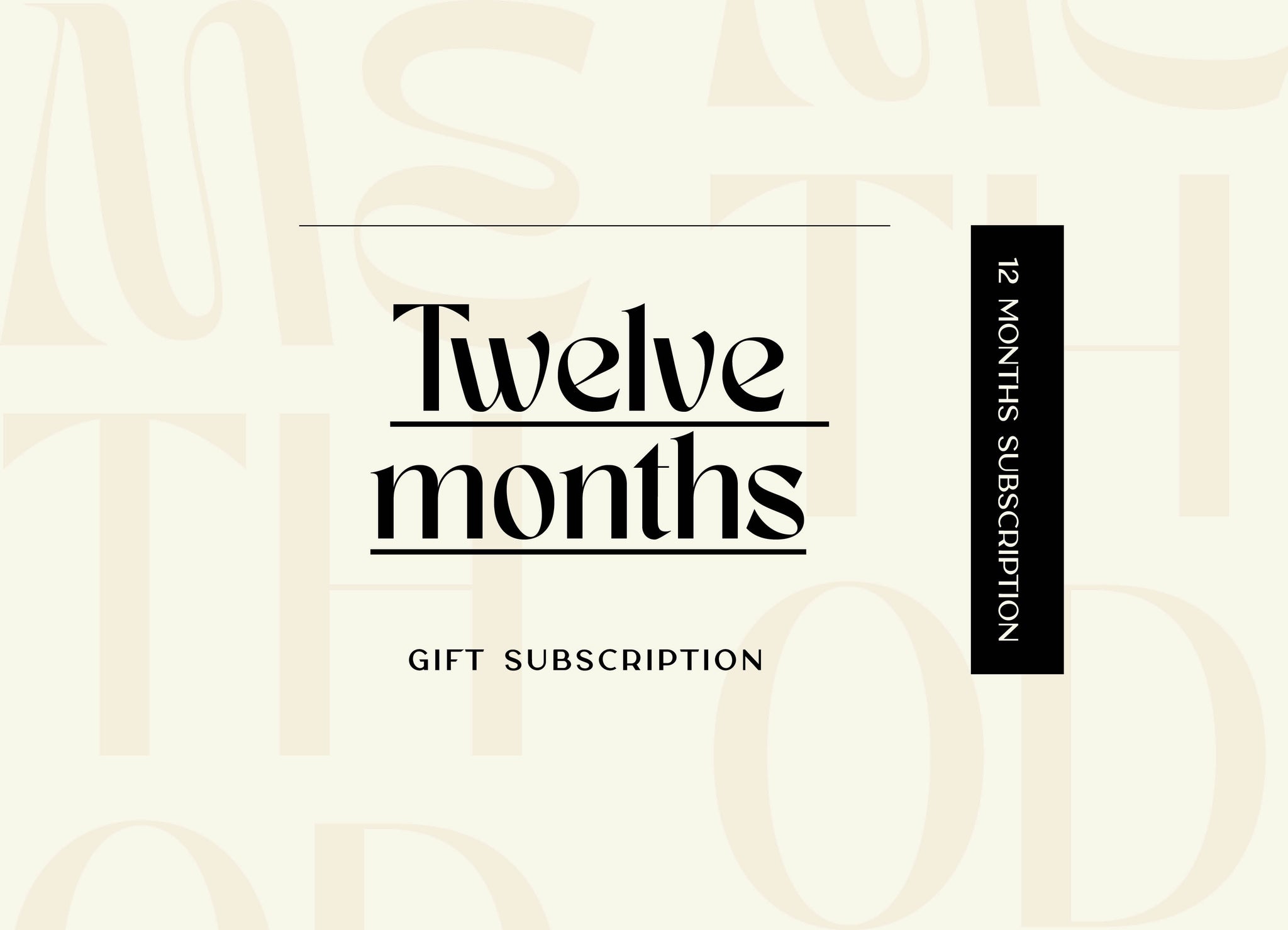 Twelve Month Gift Subscription