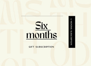 Six Month Gift Subscription